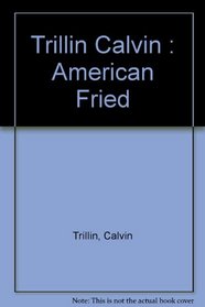 American Fried: Adventures of a Happy Eater