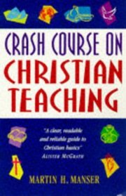 Crash Course on Christian Teaching (Crash Courses)