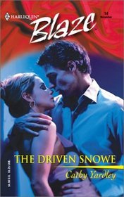 The Driven Snowe (Harlequin Blaze, No 14)