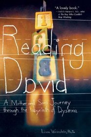 Reading David: A Mother and Son's Journey Through the Labyrinth of Dyslexia