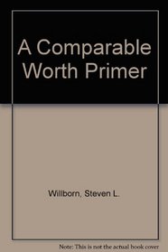 A Comparable Worth Primer
