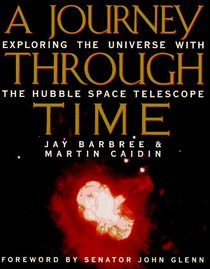 A Journey through Time : Exploring the Universe with the Hubble Space Telescope (Penguin Studio Books)