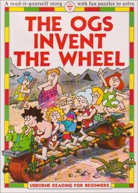 The Ogs Invent the Wheel (Reading for Beginners)