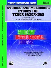 Student Instrumental Course Studies and Melodious Etudes for Tenor Saxophone