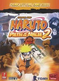 Naruto: Path of the Ninja 2: Prima Official Game Guide (Prima Official Game Guides)