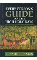 Every Person's Guide to the High Holy Days (Isaacs, Ronald H. Every Person's Guide Series.)