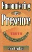 Encountering the Presence: The Transforming Power of Truth