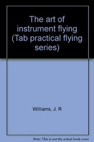 The art of instrument flying (Tab practical flying series)
