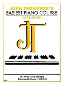 John Thompson's Easiest Piano Course - Part 7: Part 7