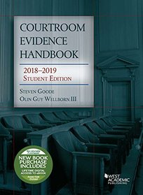 Courtroom Evidence Handbook: 2018-2019 Student Edition (Selected Statutes)