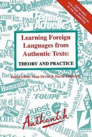 Learning Foreign Languages from Authentic Texts: Theory and Practice