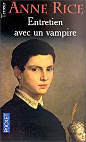 Entretien avec un vampire (Vampire Chronicles, Bk 1) (French)