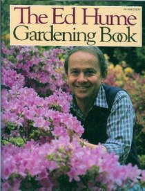 The Ed Hume Gardening book (Harper colophon books)