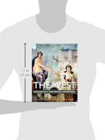 The West: Encounters and Transformations, Volume 1 (5th Edition)