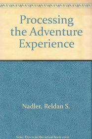Processing the Adventure Experience