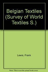 Belgian textiles (Survey of world textiles)