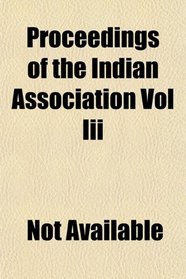 Proceedings of the Indian Association Vol Iii