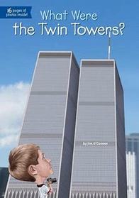 What Were the Twin Towers? (What Was . . . ?)
