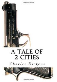 A Tale of 2 Cities: Charles Dickens A Tale of Two Cities (Reader's Choice Edition)