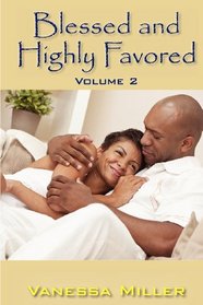 Blessed and Highly Favored Volume 2