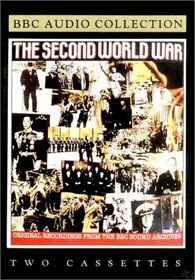 The Second World War: Original Recordings from the BBC Sound Archives [BBC AUDIO SERIES, 2 audiocassettes)