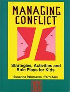 Managing Conflict: Strategies, Activities and Role Plays for Kids