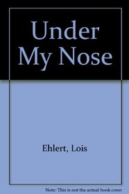 Under My Nose