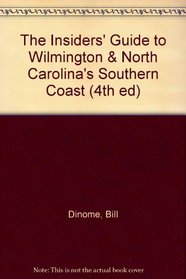 The Insiders' Guide to Wilmington  North Carolina's Southern Coast (4th ed)
