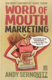 Word of Mouth Marketing: How Smart Companies Get People Talking; A Round Table Comic (Comic Version Series)