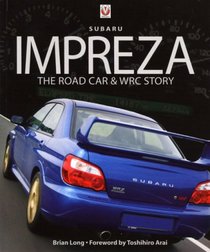 Subaru Impreza: The Road Car & WRC Story