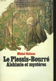 Le Plessis-Bourre, alchimie et mysteres (French Edition)