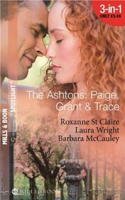 The Ashtons: Paige, Grant and Trace: The Highest Bidder / Savor the Seduction / Name Your Price