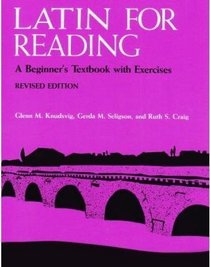 Latin for reading: A beginner's textbook with exercises