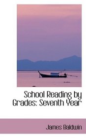 School Reading by Grades: Seventh Year