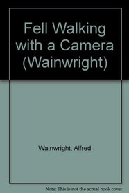 Fell Walking with a Camera (Wainwright)