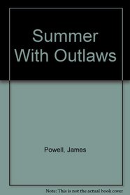 A Summer With Outlaws