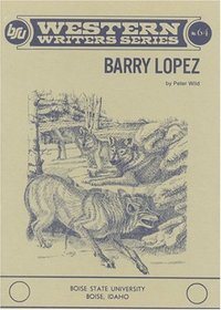 Barry Lopez (Boise State University Western Writers Series)