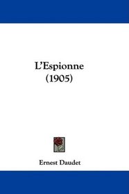 L'Espionne (1905) (French Edition)