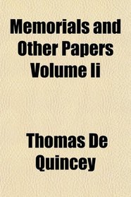 Memorials and Other Papers Volume Ii