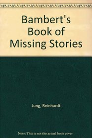 Bambert's Book of Missing Stories