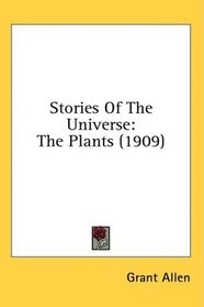 Stories Of The Universe: The Plants (1909)