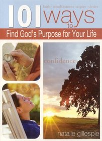 101 Ways to Find God's Purpose for Your Life (101 Ways (Blue Sky))