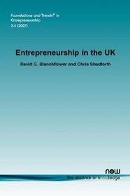 Entrepreneurship in the UK (Foundations and Trends in Entrepreneurship)
