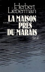 La Maison pres du marais (Crawlspace) (French Edition)