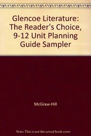 Glencoe Literature: The Reader's Choice, 9-12 Unit Planning Guide Sampler