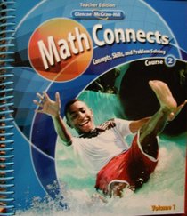 Glencoe McGraw-Hill - Math Connects: Concepts, Skills, and Problem Solving - Course 2 - Teacher Edition - Volume 1