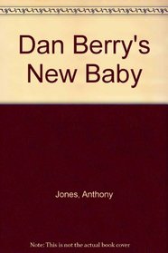 Dan Berry's New Baby