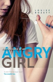 Confessions of an Angry Girl (Confessions, Bk 1)