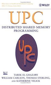 UPC: Distributed Shared-Memory Programming