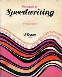 Principles of Speedwriting: College Edition (Landmark Series)